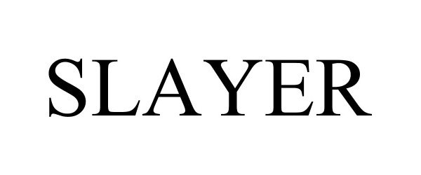 Trademark Logo SLAYER