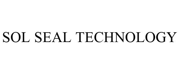 Trademark Logo SOL SEAL TECHNOLOGY