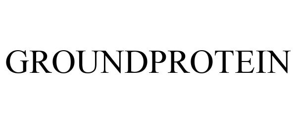 Trademark Logo GROUNDPROTEIN