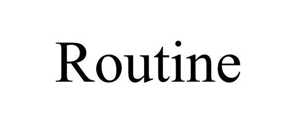 Trademark Logo ROUTINE