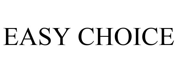 Trademark Logo EASY CHOICE