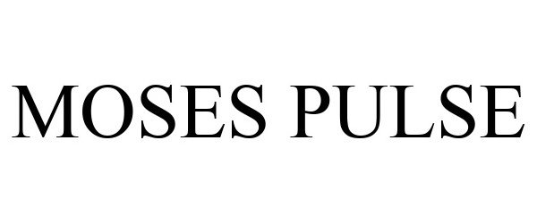 Trademark Logo MOSES PULSE