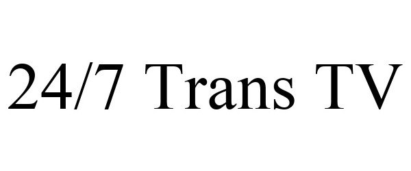 Trademark Logo 24/7 TRANS TV