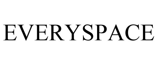 Trademark Logo EVERYSPACE