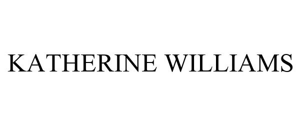Trademark Logo KATHERINE WILLIAMS