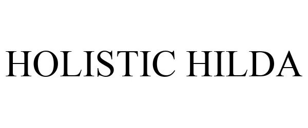 Trademark Logo HOLISTIC HILDA