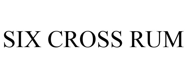 Trademark Logo SIX CROSS RUM