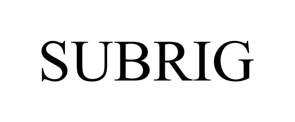 Trademark Logo SUBRIG
