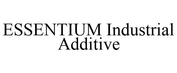 Trademark Logo ESSENTIUM INDUSTRIAL ADDITIVE