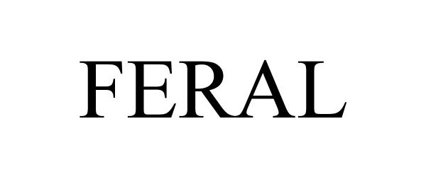 Trademark Logo FERAL