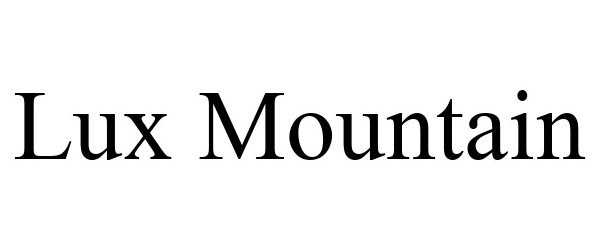 Trademark Logo LUX MOUNTAIN