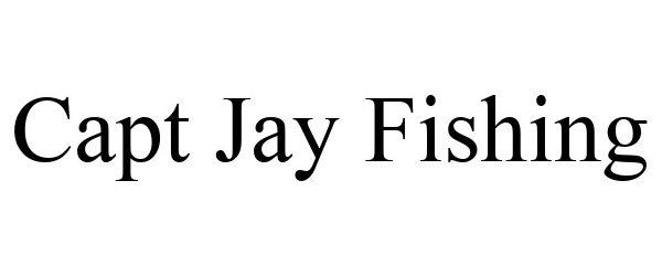  CAPT JAY FISHING