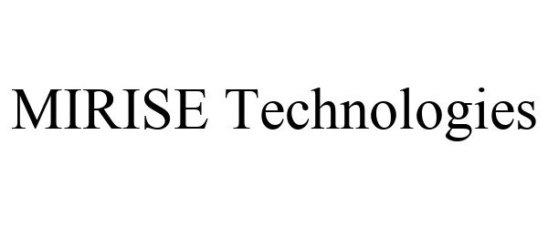 Trademark Logo MIRISE TECHNOLOGIES