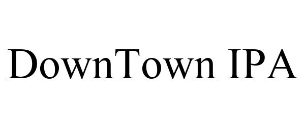 Trademark Logo DOWNTOWN IPA