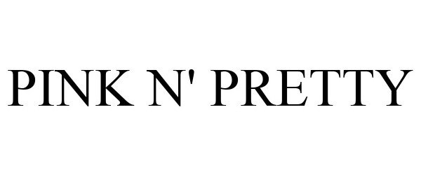 Trademark Logo PINK N' PRETTY