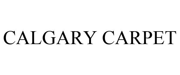 Trademark Logo CALGARY CARPET