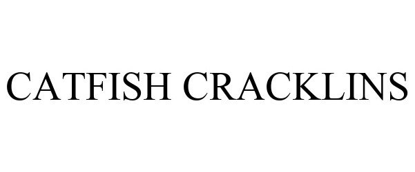 Trademark Logo CATFISH CRACKLINS