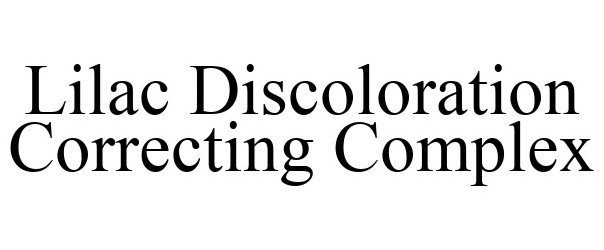 Trademark Logo LILAC DISCOLORATION CORRECTING COMPLEX