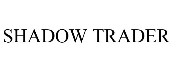 Trademark Logo SHADOW TRADER