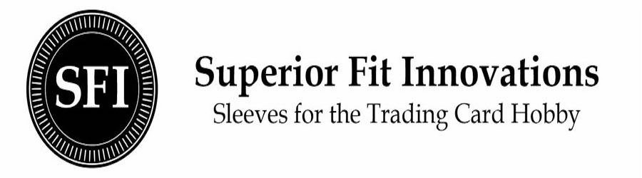 Trademark Logo SFI SUPERIOR FIT INNOVATIONS SLEEVES FOR THE TRADING CARD HOBBY