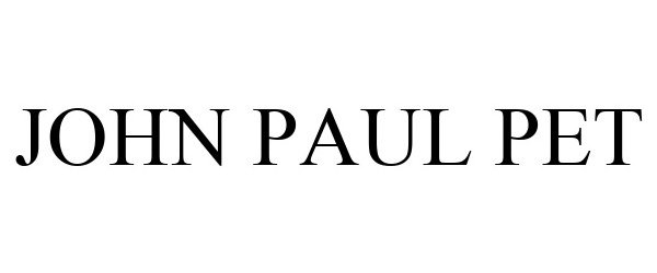 JOHN PAUL PET