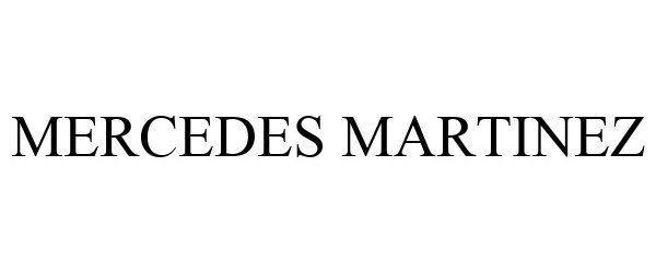 Trademark Logo MERCEDES MARTINEZ
