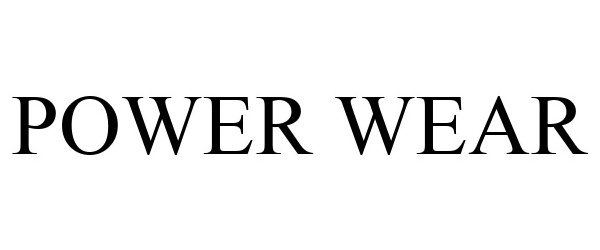 Trademark Logo POWER WEAR