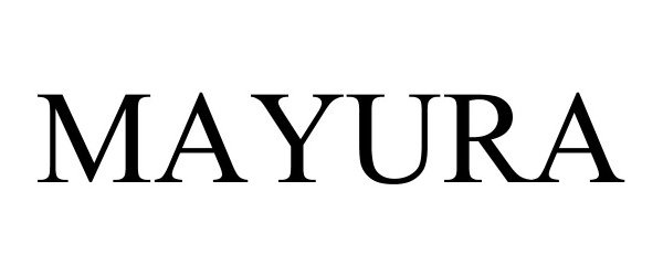 Trademark Logo MAYURA