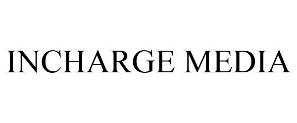 Trademark Logo INCHARGE MEDIA
