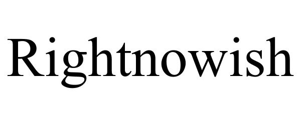 Trademark Logo RIGHTNOWISH