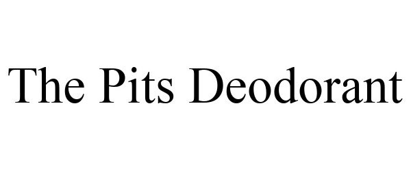 Trademark Logo THE PITS DEODORANT