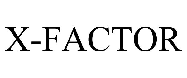 Trademark Logo X-FACTOR