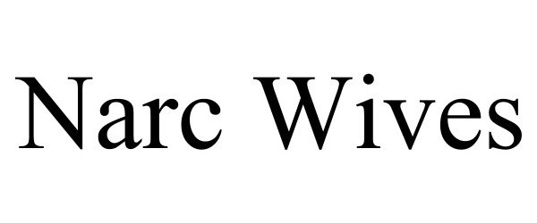 Trademark Logo NARC WIVES