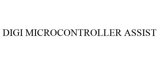 Trademark Logo DIGI MICROCONTROLLER ASSIST