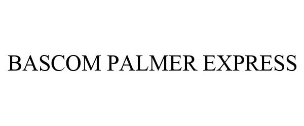  BASCOM PALMER EXPRESS