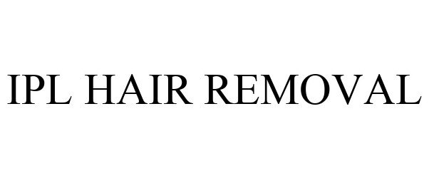 Trademark Logo IPL HAIR REMOVAL
