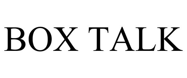 Trademark Logo BOX TALK