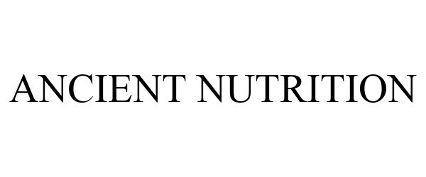 Trademark Logo ANCIENT NUTRITION