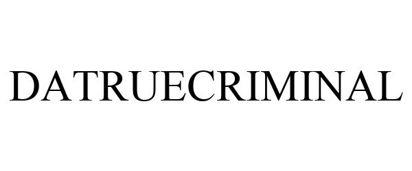  DATRUECRIMINAL