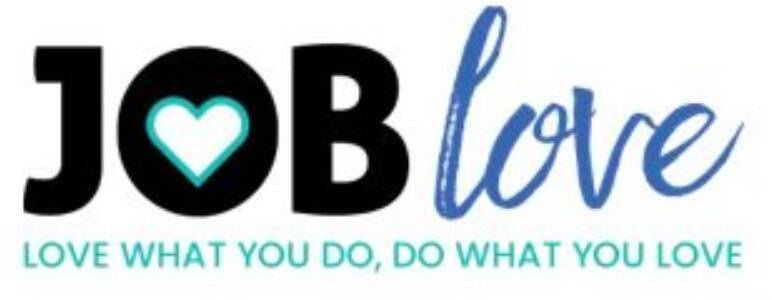  JOB LOVE WHAT YOU DO, DO WHAT YOU LOVE