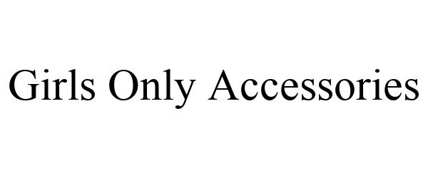 GIRLS ONLY ACCESSORIES