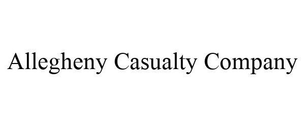  ALLEGHENY CASUALTY COMPANY