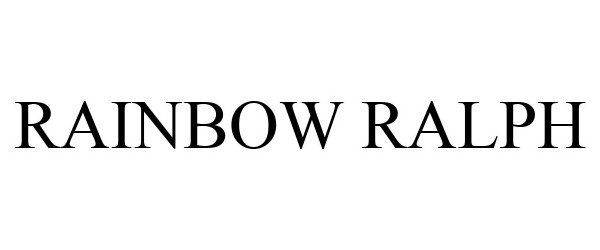 Trademark Logo RAINBOW RALPH