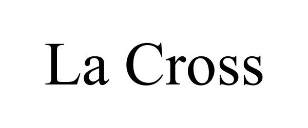 Trademark Logo LA CROSS