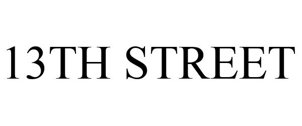 Trademark Logo 13TH STREET
