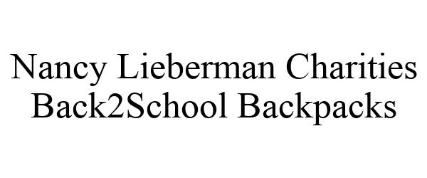 Trademark Logo NANCY LIEBERMAN CHARITIES BACK2SCHOOL BACKPACKS