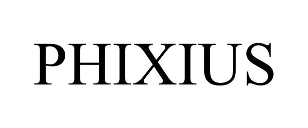 Trademark Logo PHIXIUS