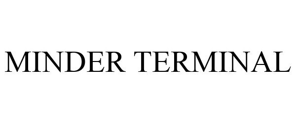 Trademark Logo MINDER TERMINAL