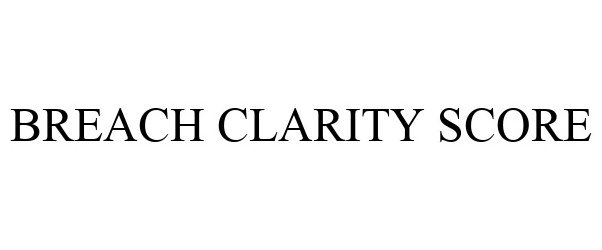 Trademark Logo BREACH CLARITY SCORE