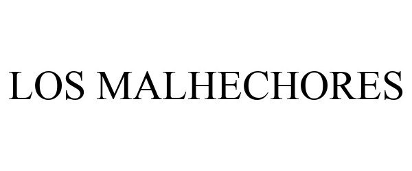  LOS MALHECHORES